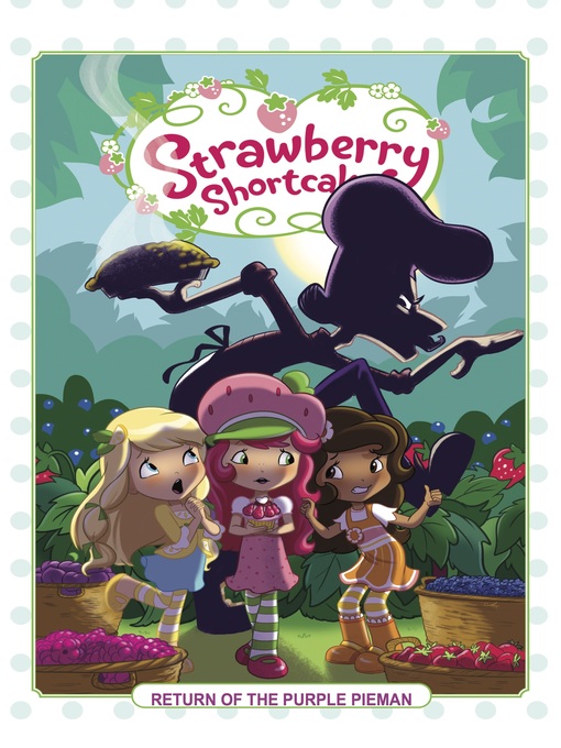 Title details for Strawberry Shortcake (2018), Volume 1 by Georgia Ball - Available